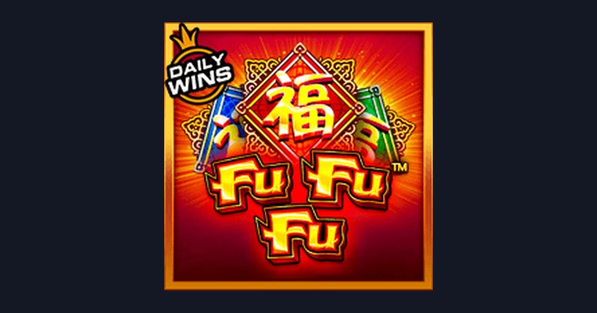 Tips Pola Maxwin di Slot Fu Fu Fu untuk Main Slot Hemat dan Modal Kecil